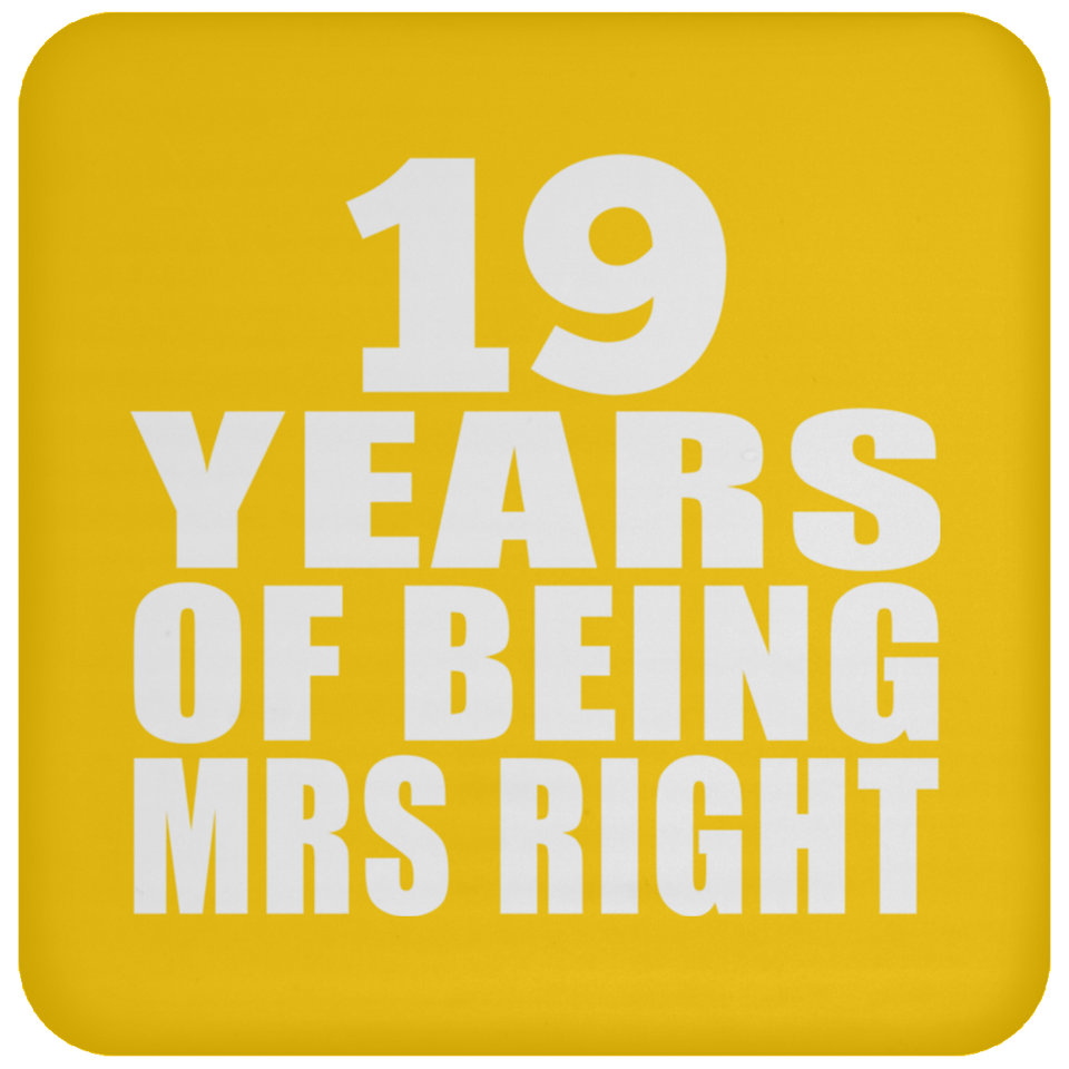 19th Anniversary 19 Years Of Being Mrs Right - Drink Coaster