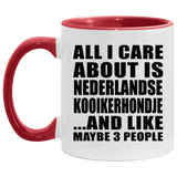All I Care About Is Nederlandse Kooikerhondje - 11oz Accent Mug Red