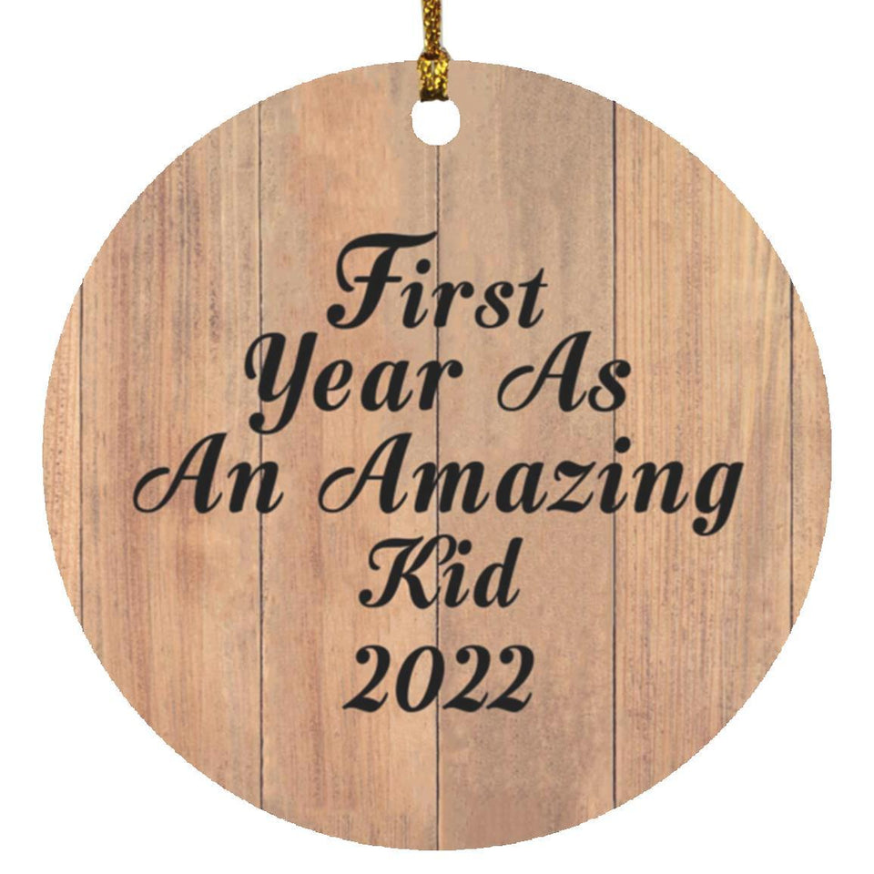 First Year As An Amazing Kid 2022 - Circle Ornament C