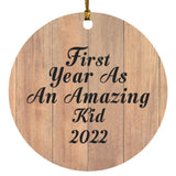 First Year As An Amazing Kid 2022 - Circle Ornament C