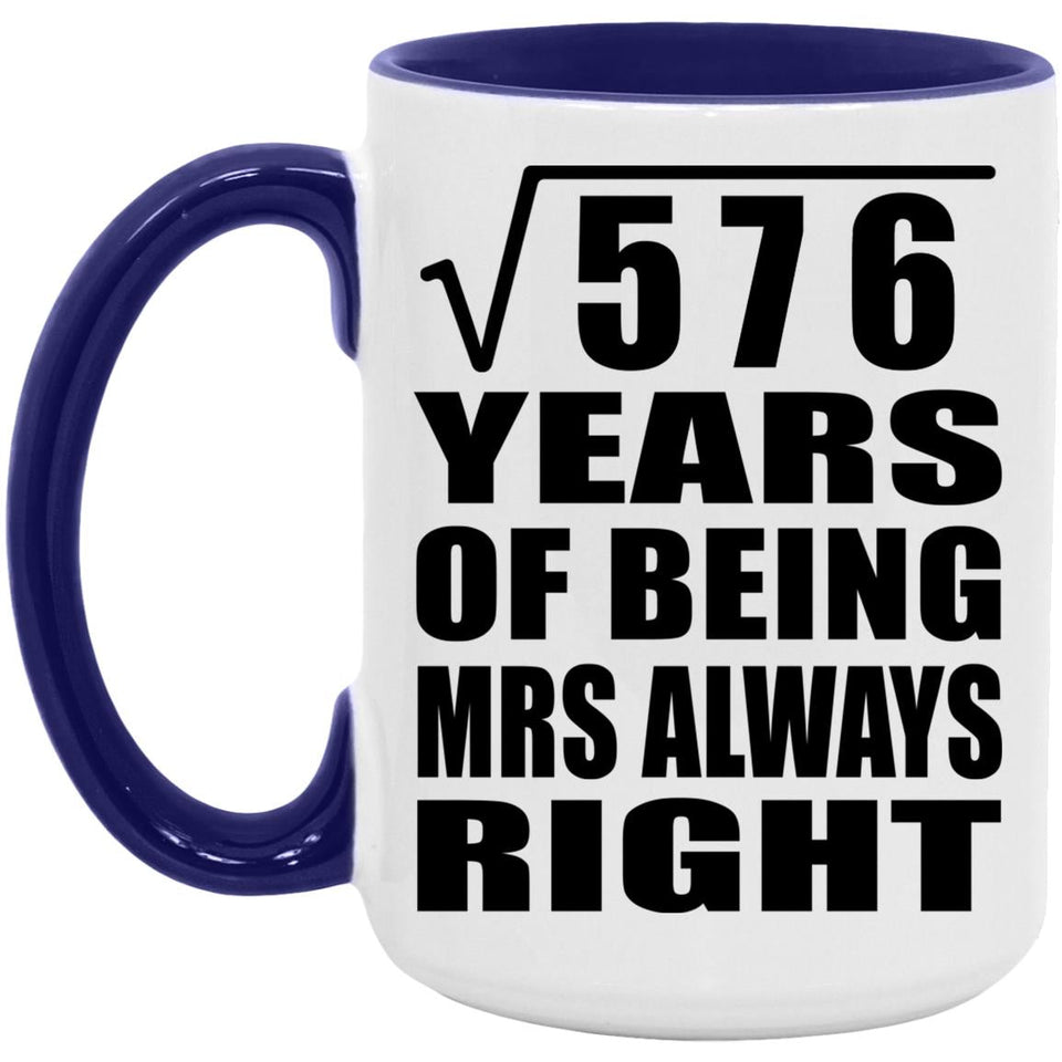24th Anniversary Square Root of 576 Years Mrs Always Right - 15oz Accent Mug Purple