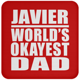 Javier World's Okayest Dad - Drink Coaster