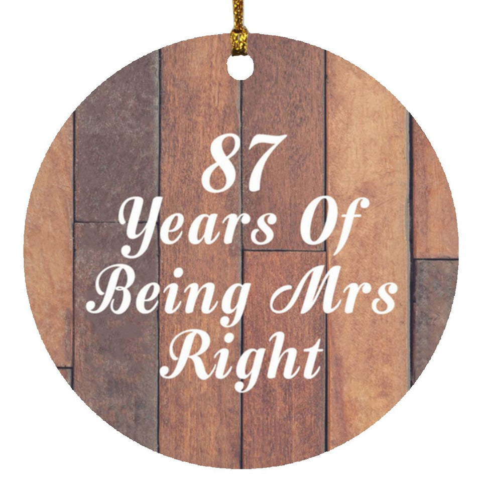 87th Anniversary 87 Years Of Being Mrs Right - Circle Ornament E