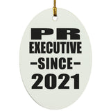 PR Executive Since 2021 - Oval Ornament