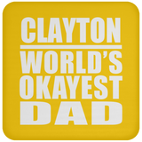Clayton World's Okayest Dad - Drink Coaster