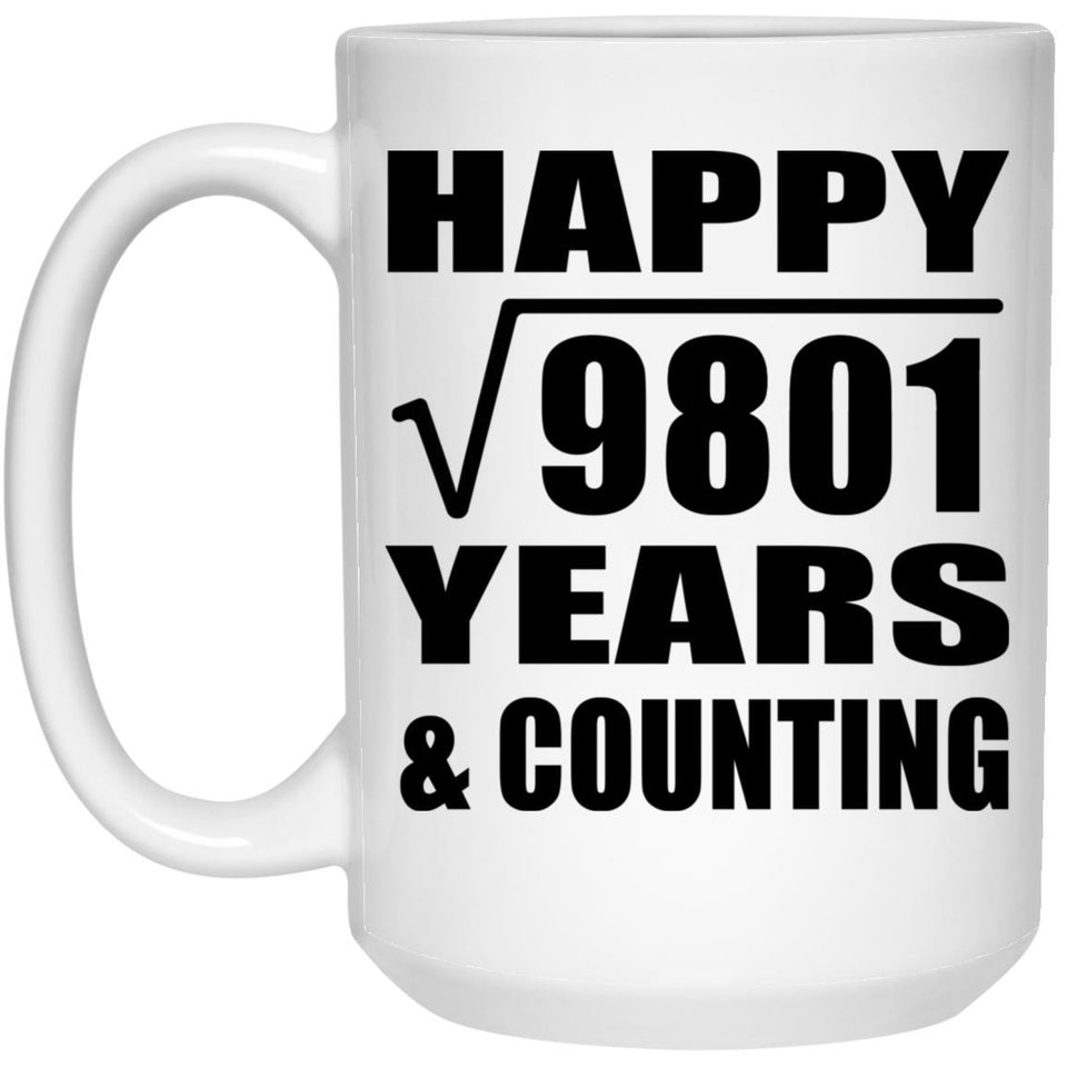 Happy 99th Anniversary Square Root of 9801 Years & Counting - 15oz Coffee Mug