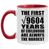 98th Birthday Square Root of 9604 Years of Childhood - 11oz Accent Mug Red