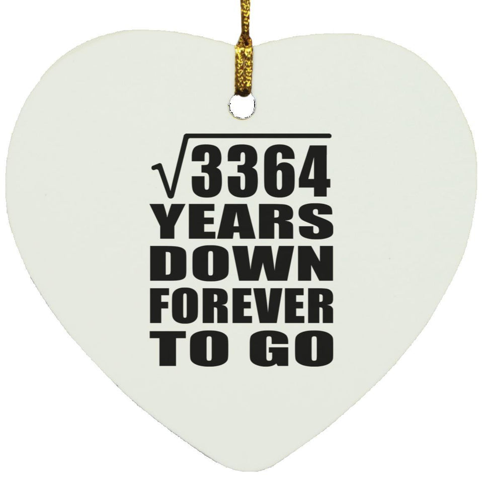 58th Anniversary Square Root of 3364 Years Down Forever To Go - Heart Ornament