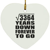 58th Anniversary Square Root of 3364 Years Down Forever To Go - Heart Ornament