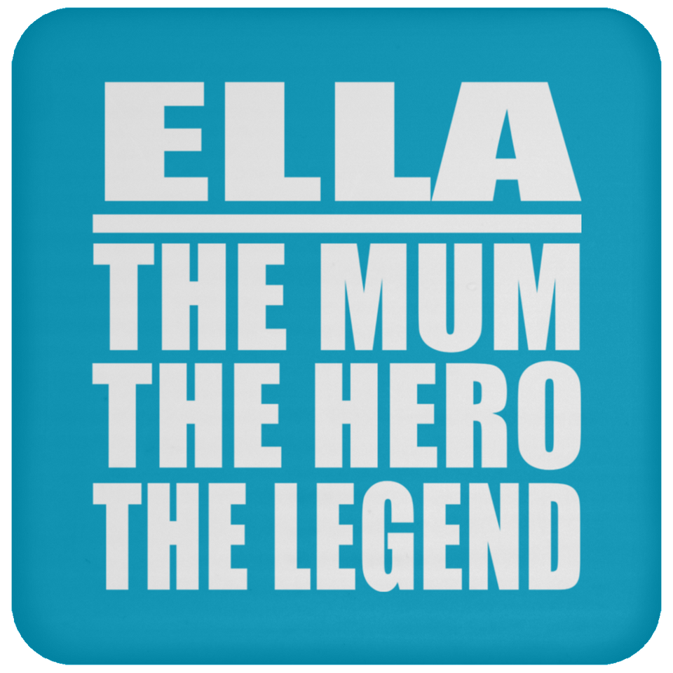 Ella The Mum The Hero The Legend - Drink Coaster