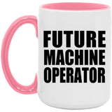 Future Machine Operator - 15oz Accent Mug Pink