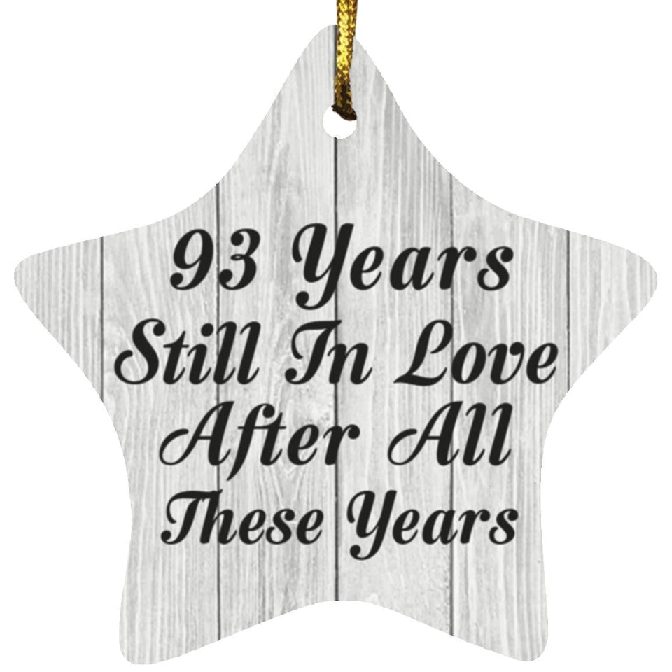 93rd Anniversary 93 Years Still In Love After These Years - Star Ornament F
