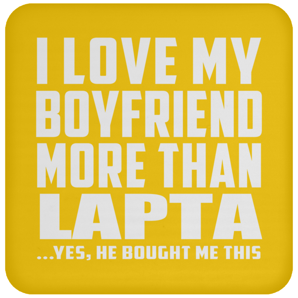 I Love My Boyfriend More Than Lapta - Drink Coaster