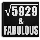77th Birthday Square Root of 5929 & Fabulous - Canvas Square
