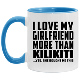 I Love My Girlfriend More Than Kilikiti - 11oz Accent Mug Blue