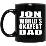 Jon World's Okayest Dad - 11 Oz Coffee Mug Black