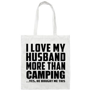 I Love My Husband More Than Camping - Tote Bag White