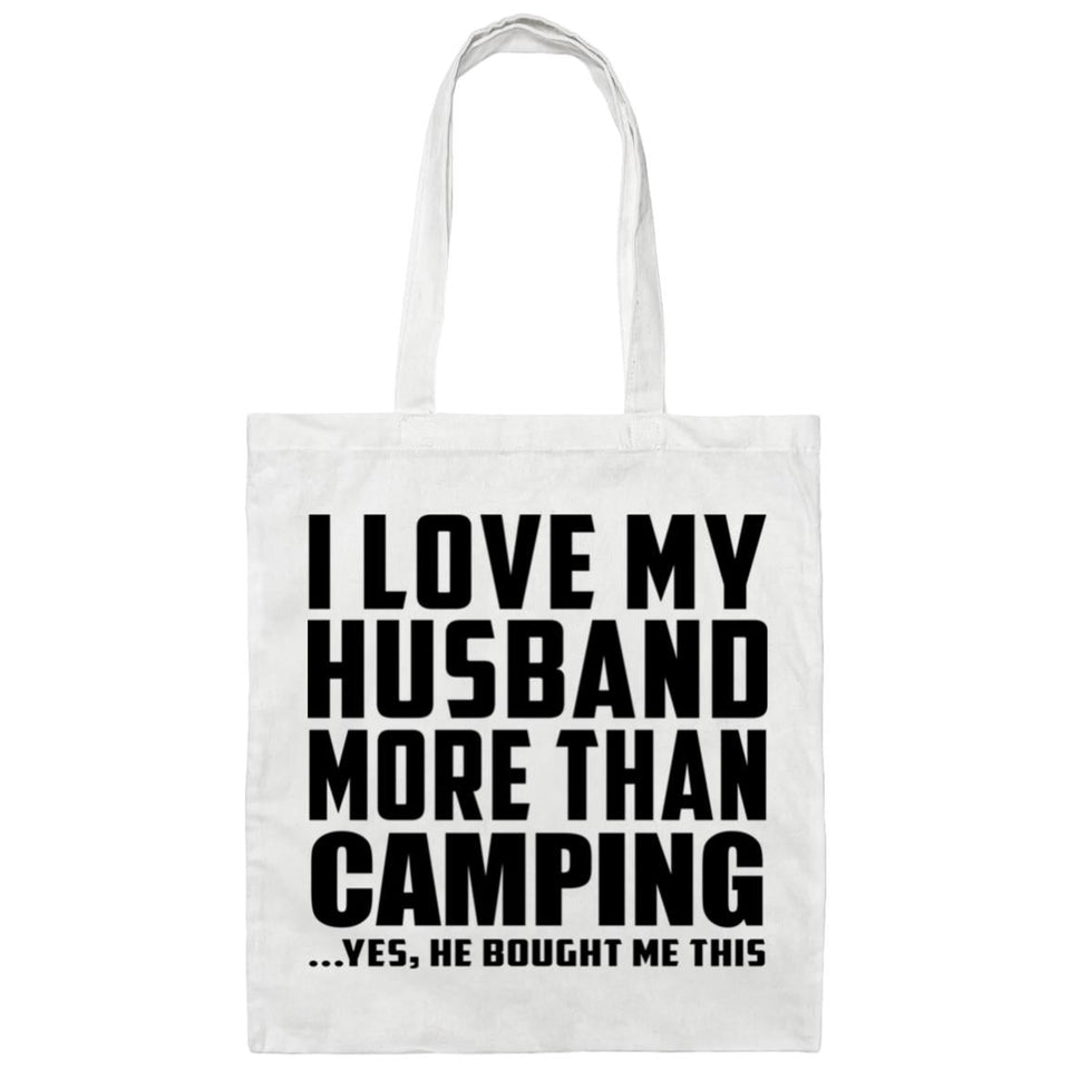 I Love My Husband More Than Camping - Tote Bag White