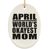 April World's Okayest Mom - Oval Ornament