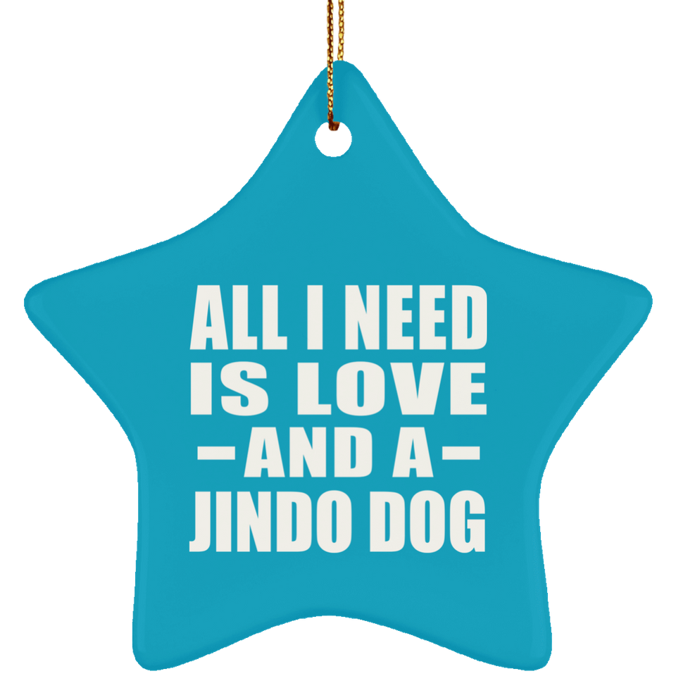 All I Need Is Love And A Jindo Dog - Star Ornament