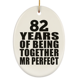 82nd Anniversary 82 Years Of Being Mr Perfect - Oval Ornament