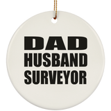 Dad Husband Surveyor - Circle Ornament