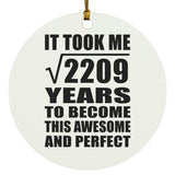 47th Birthday Took Square Root of 2209 Years To Awesome - Circle Ornament
