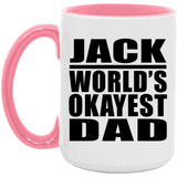 Jack World's Okayest Dad - 15oz Accent Mug Pink