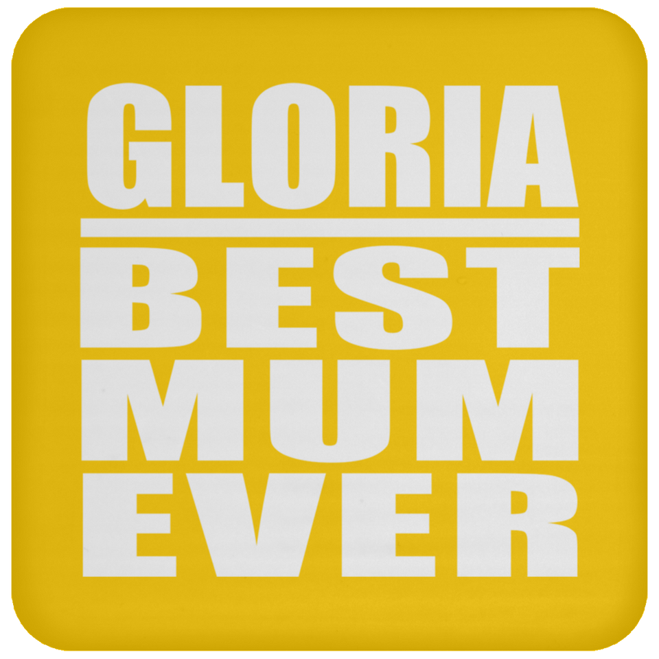 Gloria Best Mum Ever - Drink Coaster