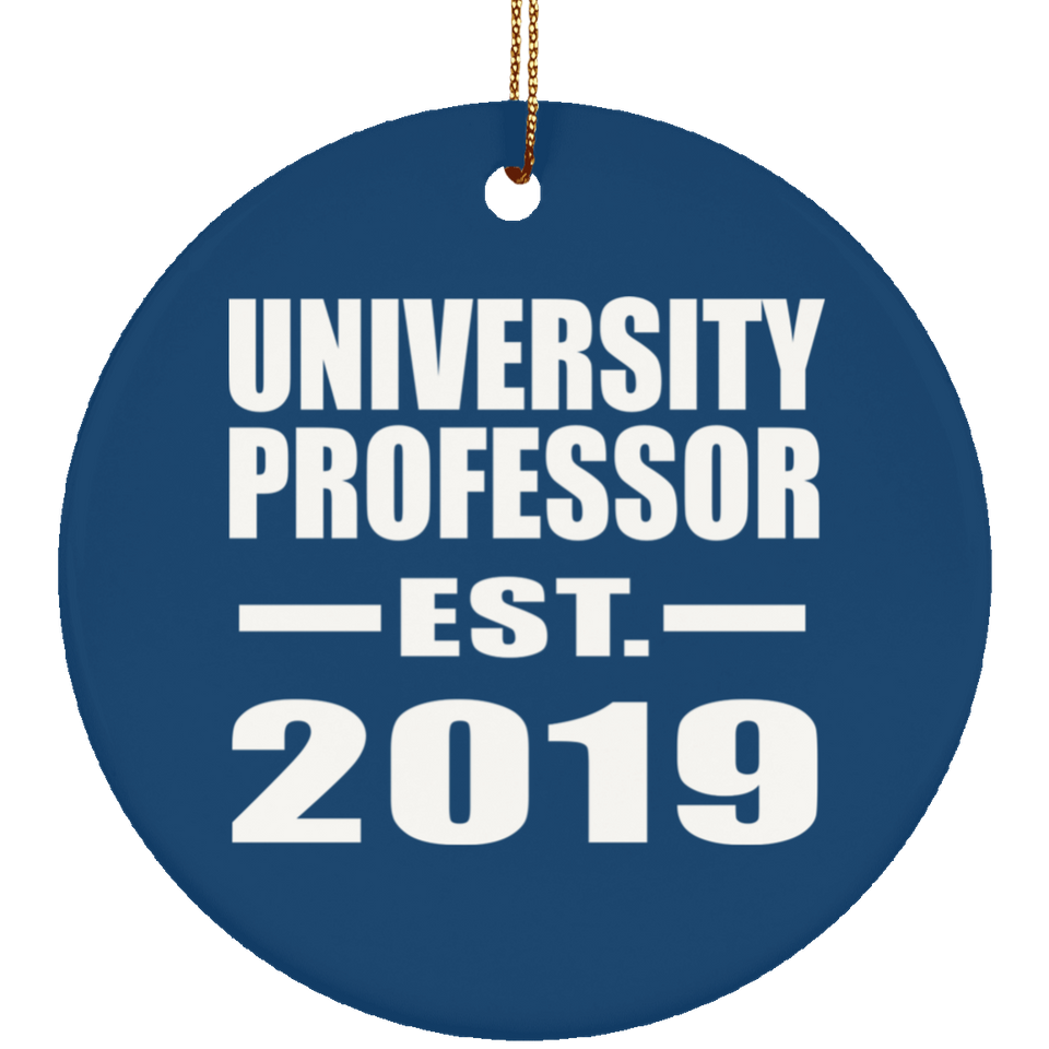 University Professor Established EST. 2019 - Circle Ornament