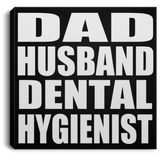 Dad Husband Dental Hygienist - Canvas Square