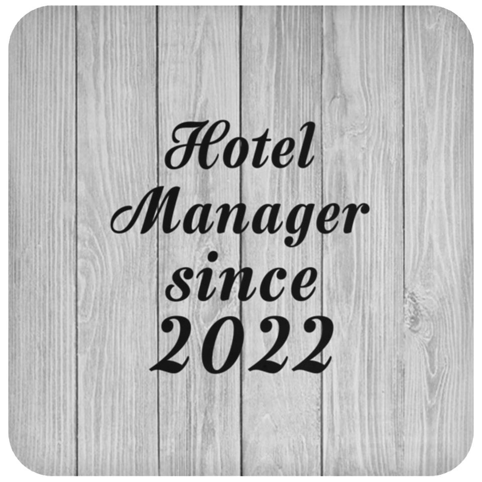 Hotel Manager Since 2022 - Drink Coaster F