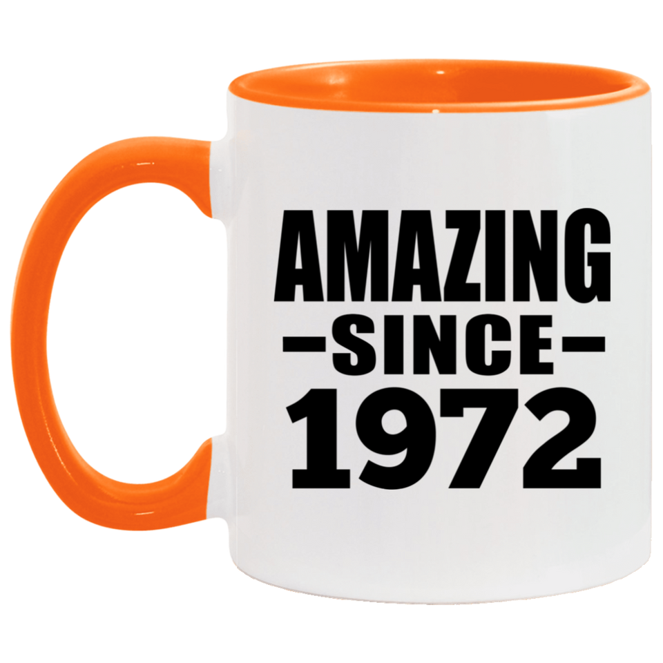 52nd Birthday Amazing Since 1972 - 11oz Accent Mug Orange