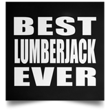 Best Lumberjack Ever - Poster Square