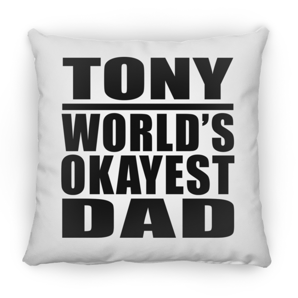 Tony World's Okayest Dad - Throw Pillow