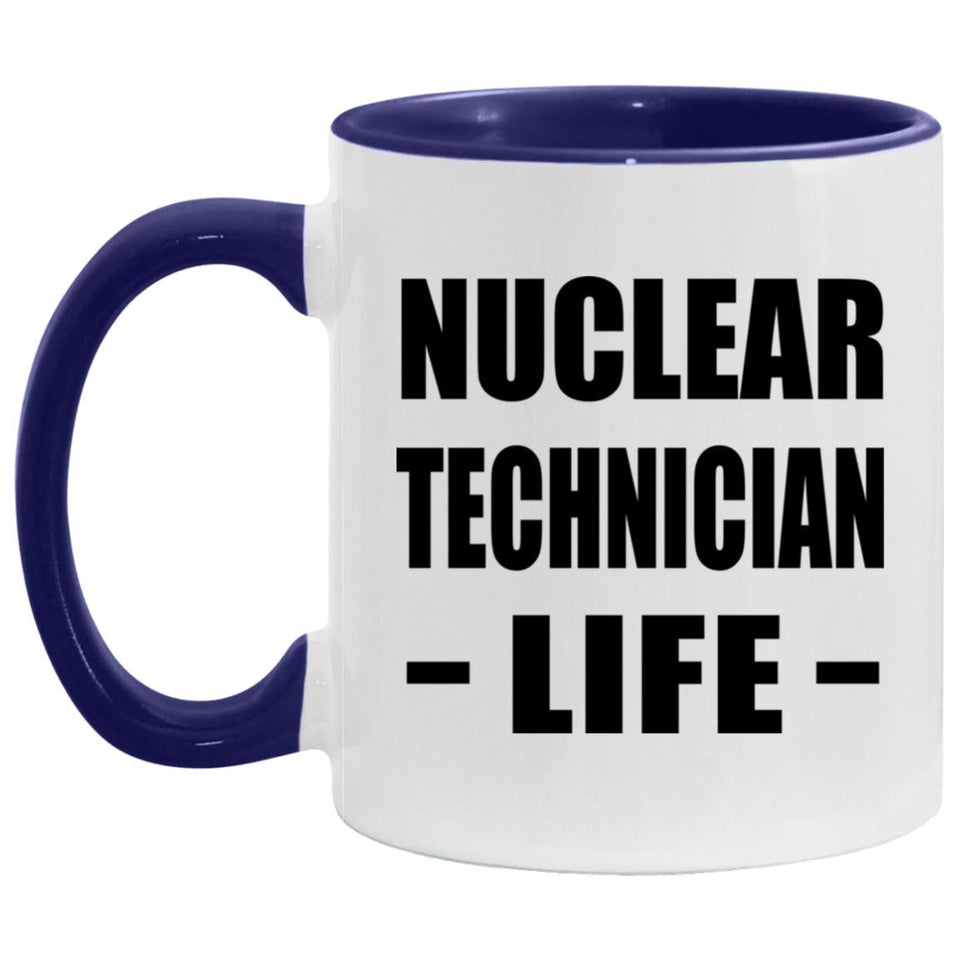 Nuclear Technician Life - 11oz Accent Mug Purple