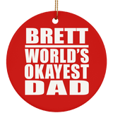 Brett World's Okayest Dad - Circle Ornament