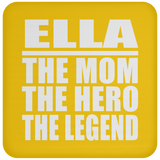 Ella The Mom The Hero The Legend - Drink Coaster