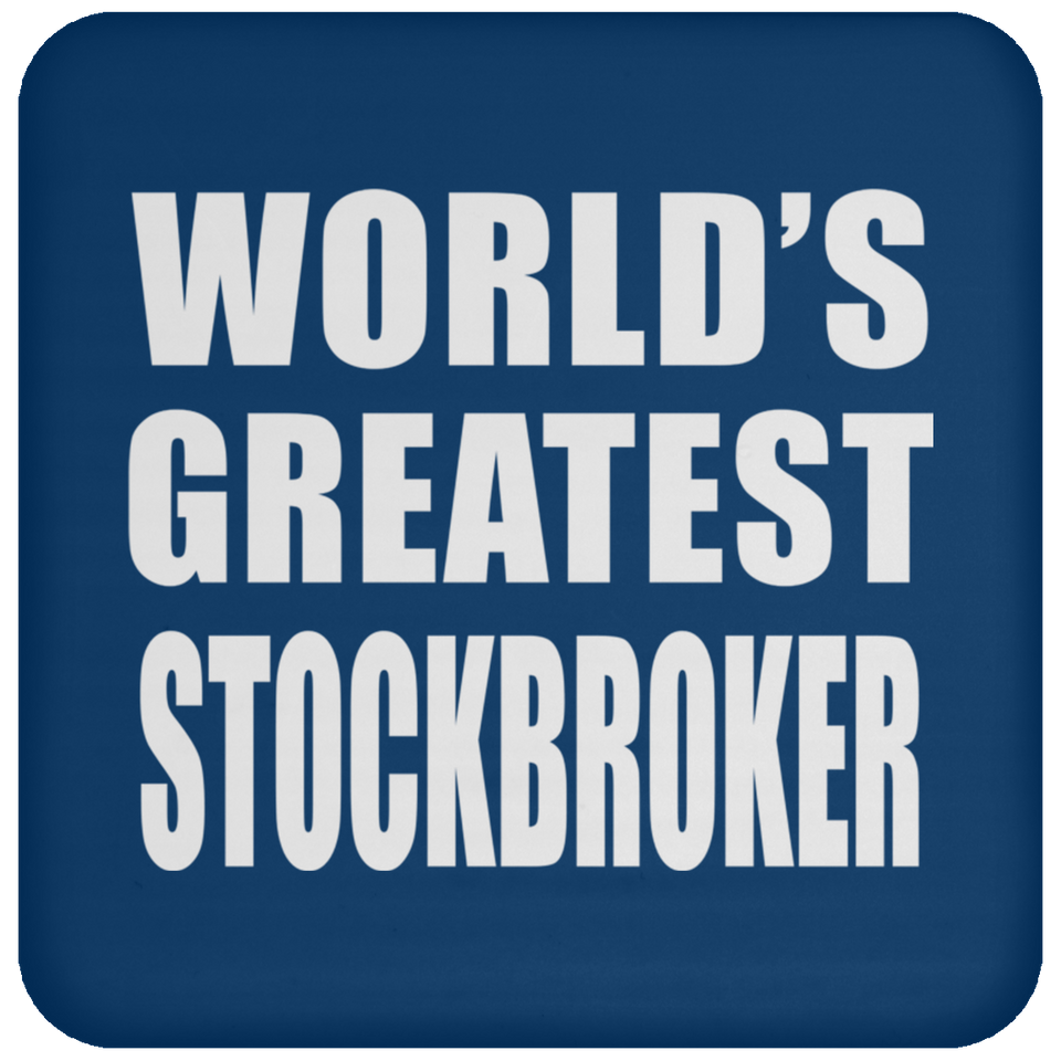World's Greatest Stockbroker - Drink Coaster