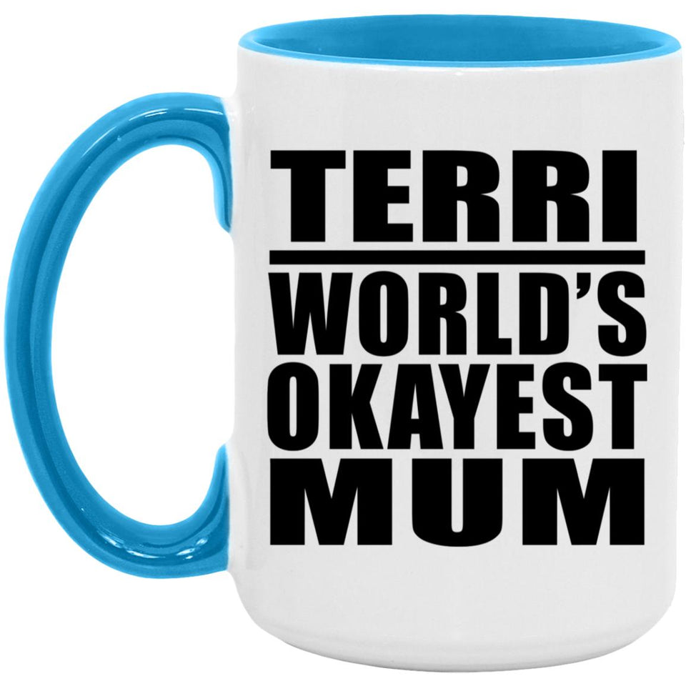 Terri World's Okayest Mum - 15oz Accent Mug Blue