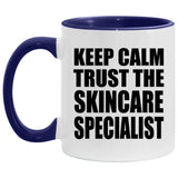 Keep Calm and Trust The Skincare Specialist - 11oz Accent Mug Purple