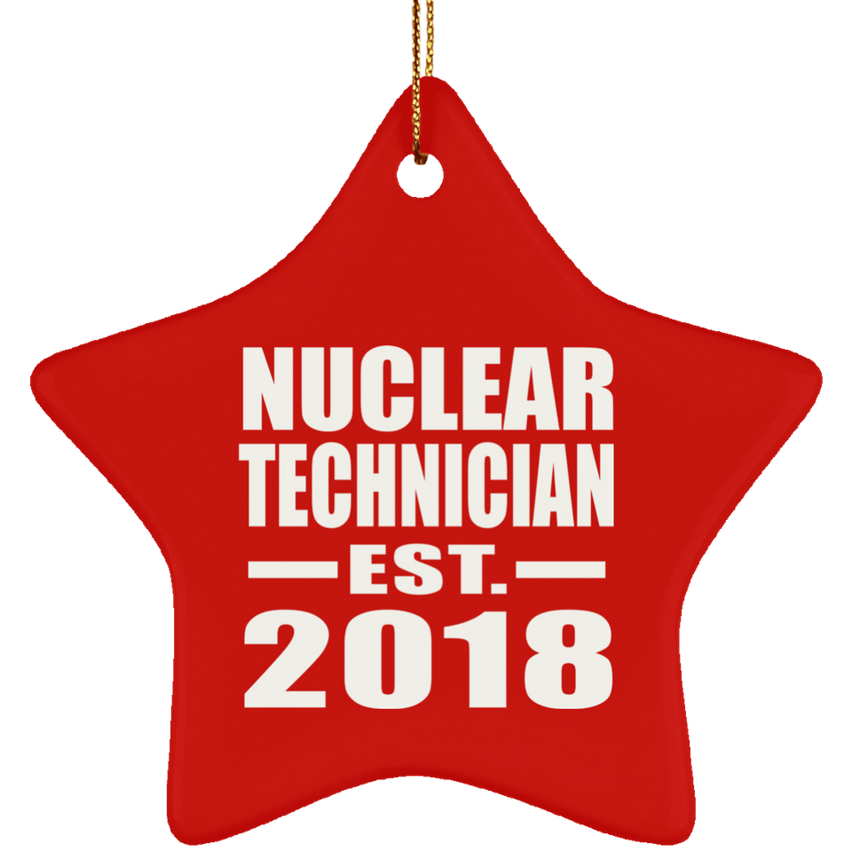 Nuclear Technician Established EST. 2018 - Star Ornament