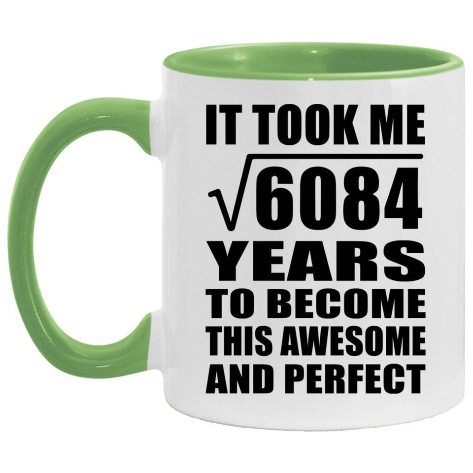 78th Birthday Took Square Root of 6084 Years To Awesome - 11oz Accent Mug Green