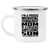 Proud Medical Technologist Mom Of Awesome Son - 12oz Camping Mug