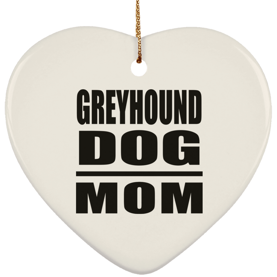 Greyhound Dog Mom - Heart Ornament