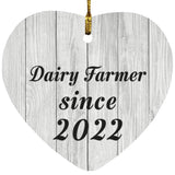 Dairy Farmer Since 2022 - Heart Ornament F