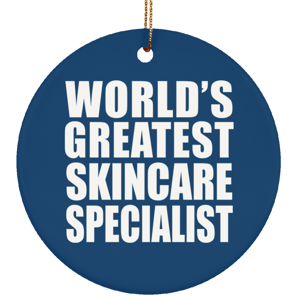 World's Greatest Skincare Specialist - Circle Ornament