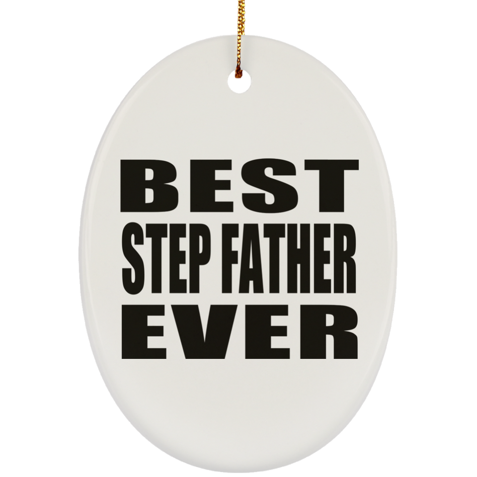 Best Step Father Ever - Oval Ornament