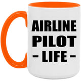 Airline Pilot Life - 15oz Accent Mug Orange