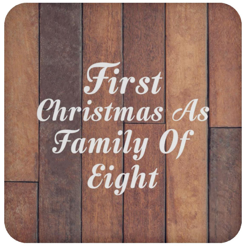 First Christmas As Family Of Eight - Drink Coaster E